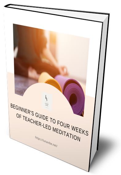 Beginner's Guide to Four Weeks of Teacher-Led Meditation.